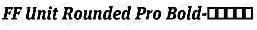 FF Unit Rounded Pro Bold字体转换
